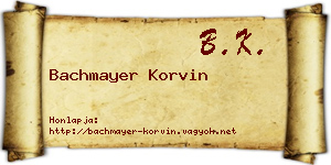 Bachmayer Korvin névjegykártya